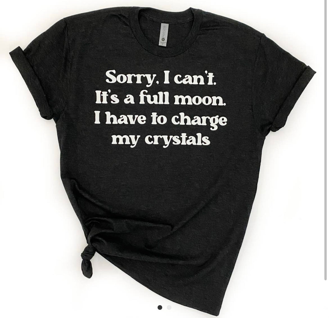 Have to Charge my Crystals Tee